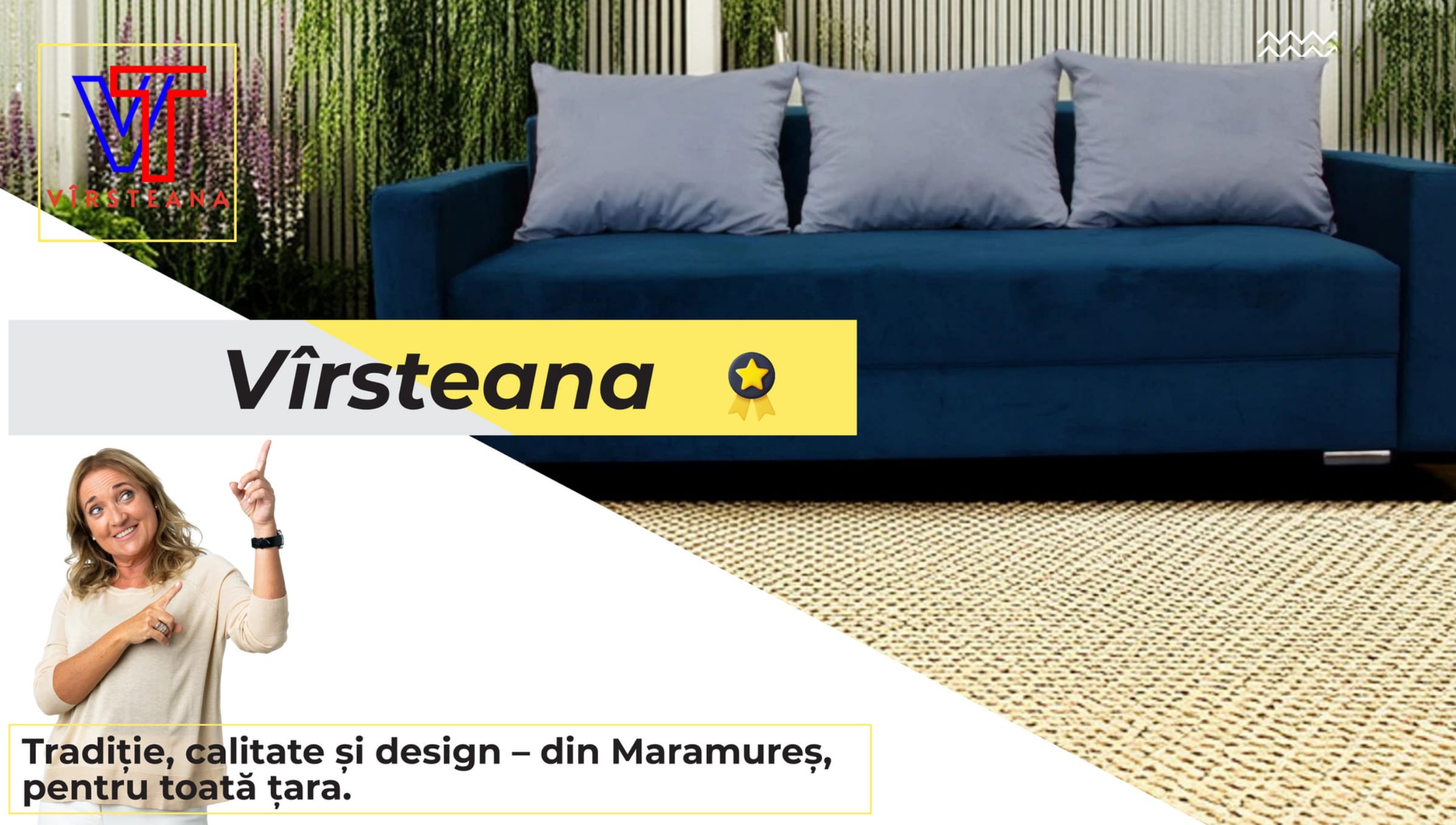 De peste 30 de ani, compania Vîrsteana creează mobilier tapițat destinat să ofere confort și eleganță.